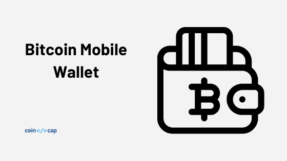 Bitcoin Mobile Wallet