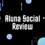 Aluna Social Review