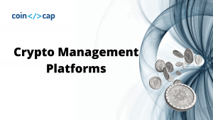 Crypto Management Platforms