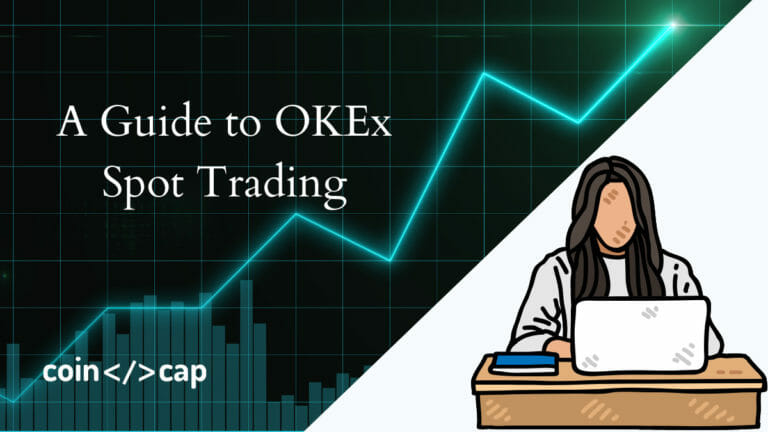 A Guide To Okex Spot Trading