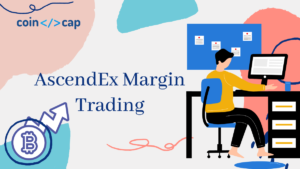 AscendEx Margin Trading