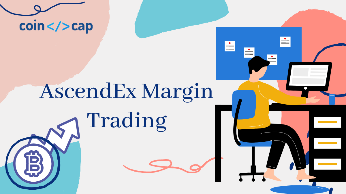 Ascendex Margin Trading