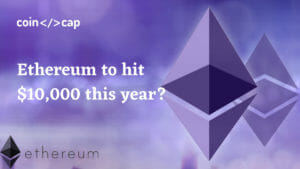 Ethereum to Hit $10000 This Year