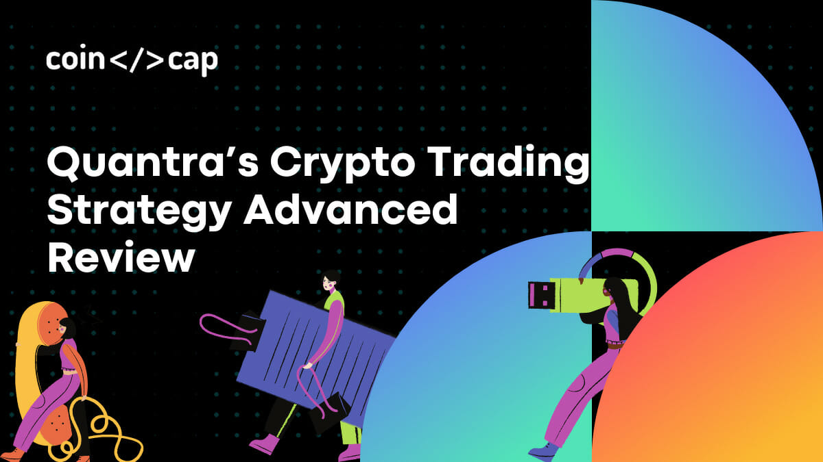 Quantra’s Crypto Trading Strategy Advanced Review