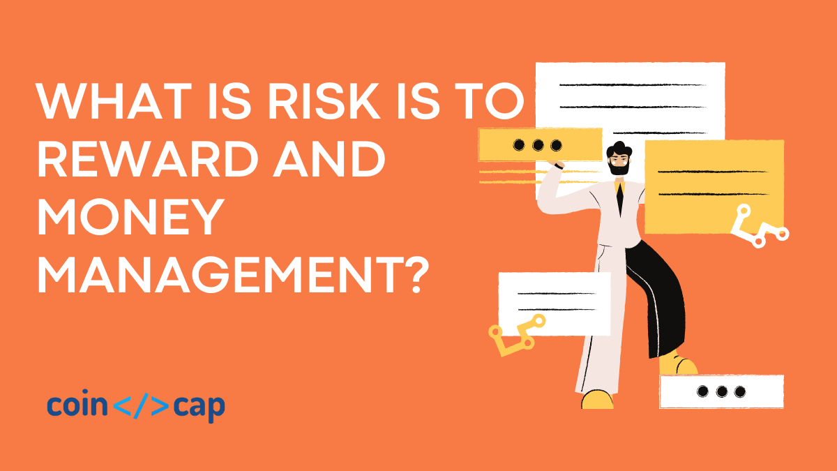 What Is Risk Reward And Money Management