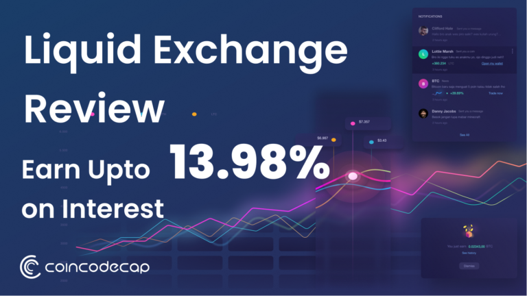 Liquid Exchange Review: Earn Upto 13.98% On Interest