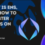 What is ENS, and How to Register Names on ENS