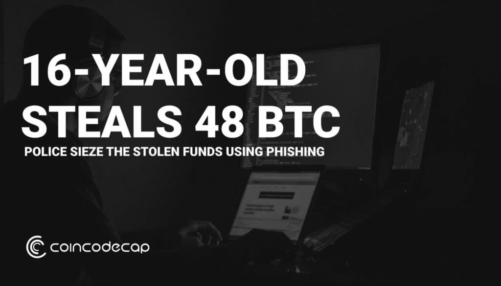 16-Year-Old Steals 48 Btc, Police Seize The Stolen Funds Using Phishing