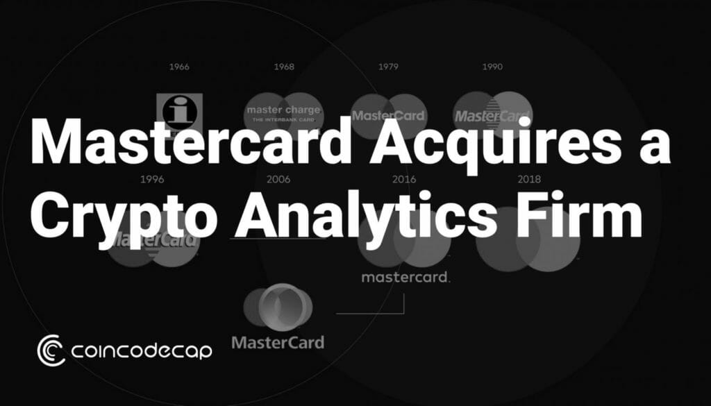 Mastercard Acquires A Crypto Analytics Firm