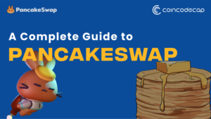 A Complete Guide to PancakeSwap