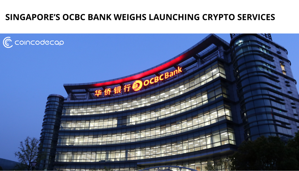 Ocbc Bank Of Singapore Weighs Launching Crypto Services