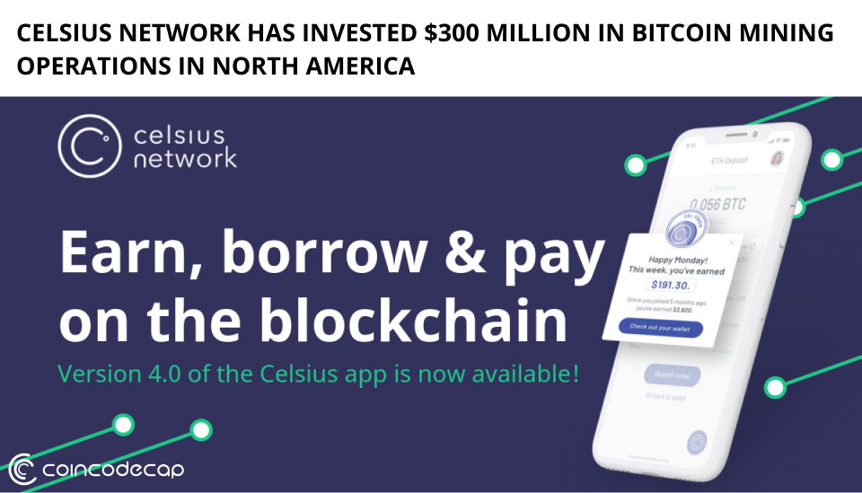 Celsius Network Invest 300 M Usd In Bitcoin Mining