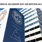 IMF Recommends El Salvador not use Bitcoin