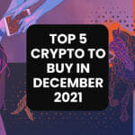 Crypto to Buy in December 2021