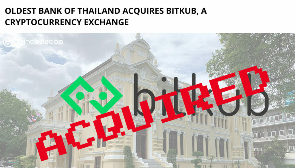 Oldest Bank Of Thailand Acquires Bitkub