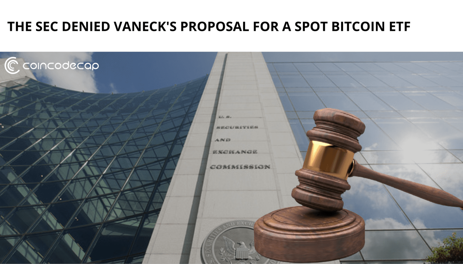 The Sec Denied Vaneck'S Proposal For A Spot Bitcoin Etf