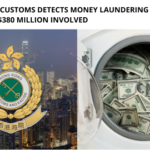 Hong Kong Customs Detects Money Laundering Case with More than $380 Million Involved