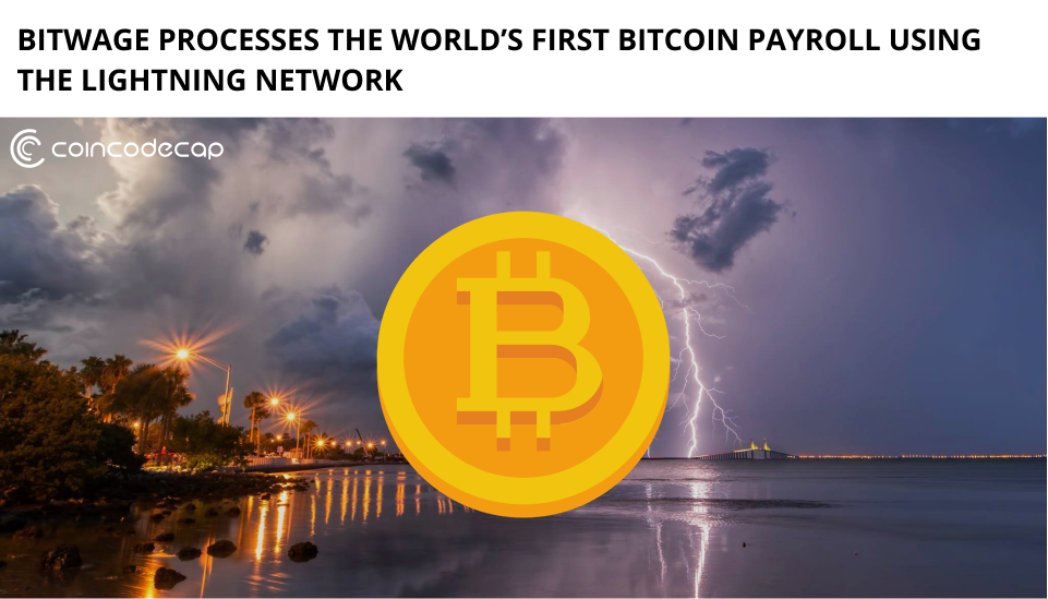 Bitwage Processes The World'S First Bitcoin Payroll Using The Lightning Network  