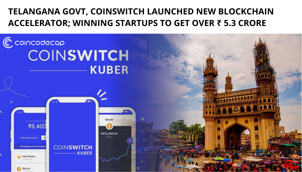 Telangana Govt And Coinswitch Launched A New Blockchain Accelerator