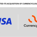 Visa Completed its Acquisition of CurrencyCloud