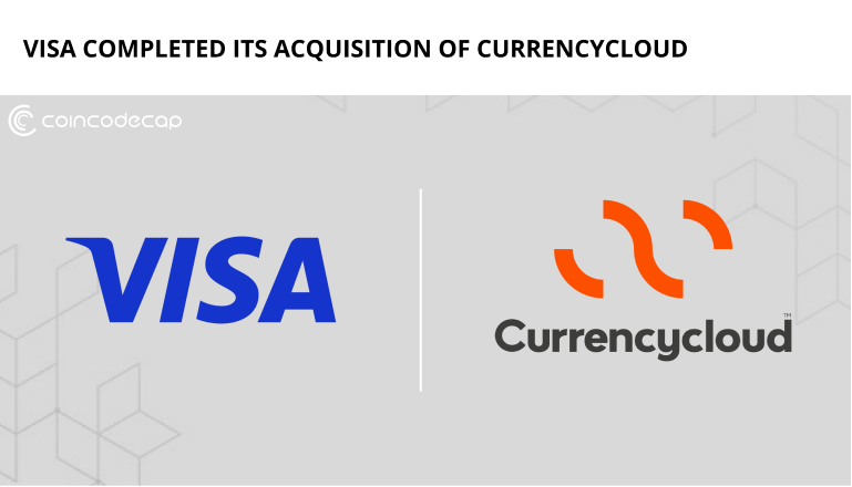 Visa Completed Its Acquisition Of Currencycloud