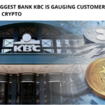 Belgium's Biggest Bank KBC is Gauging Customer Interest in Bitcoin and Crypto