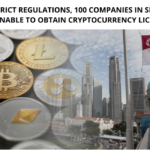 Over 100 Companies in Singapore Have Been Unable to Obtain Cryptocurrency Licenses