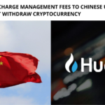 Huobi will Charge Management Fees from Chinese