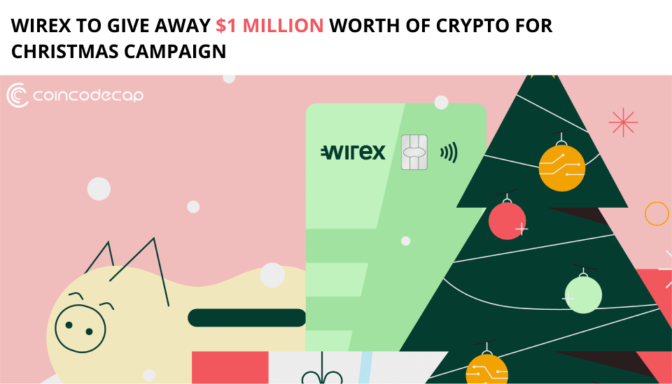Wirex To Give Away $1 Million Worth Of Crypto For Christmas Campaign