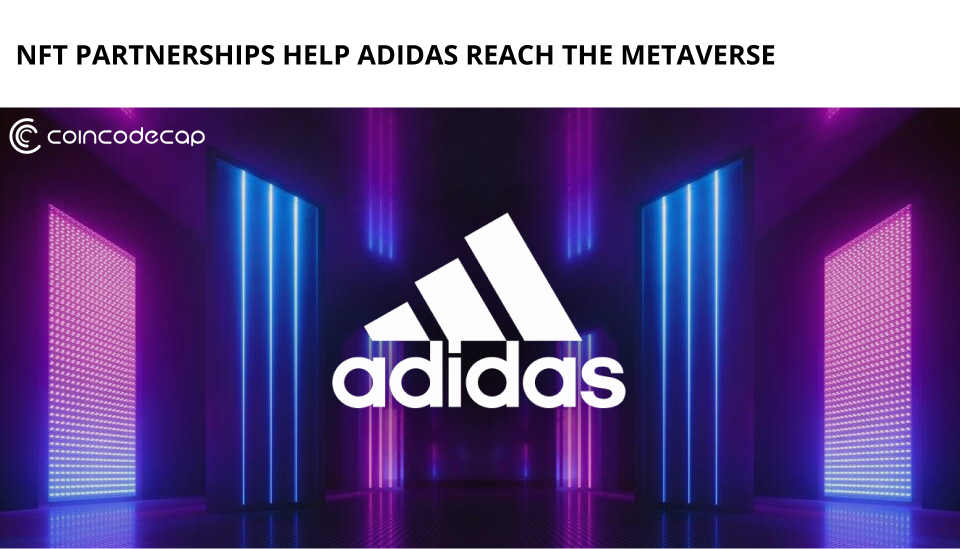 Nft Partnerships Help Adidas Reach The Metaverse