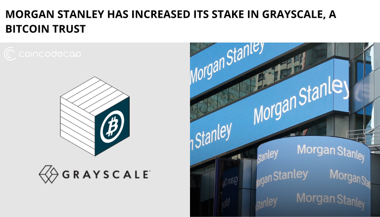 Morgan Stanley Increases Its Stake In Grayscale
