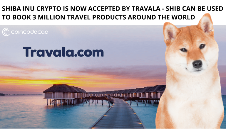 Shiba Inu Crypto Is Now Accepted By Travala