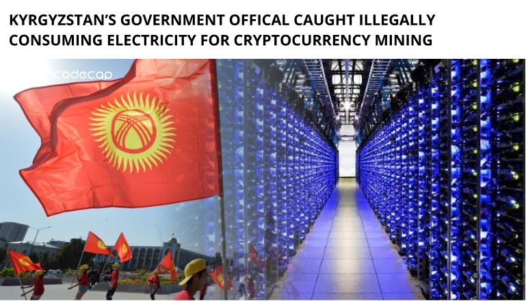 Kyrgyzstan'S Government Official Caught Illegally Consuming Electricity For Cryptocurrency Mining