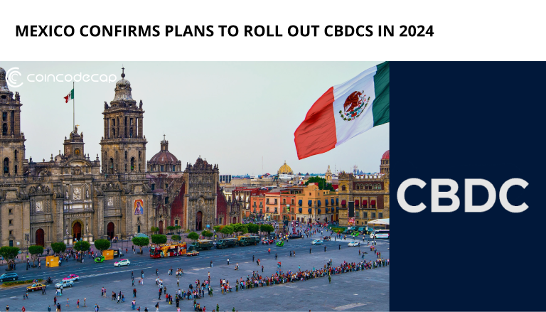 Mexico Confirms Plans To Roll Out Cbdcs