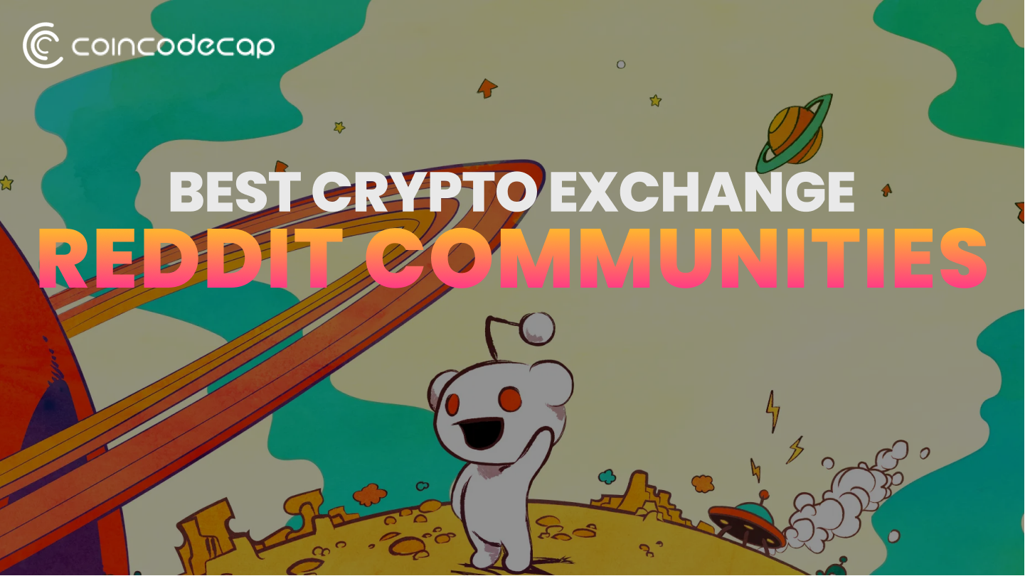 20 Best Crypto Exchange Reddit Communities 2024 CoinCodeCap