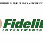 Fidelity Investments Filed Plea for a Metaverse ETF