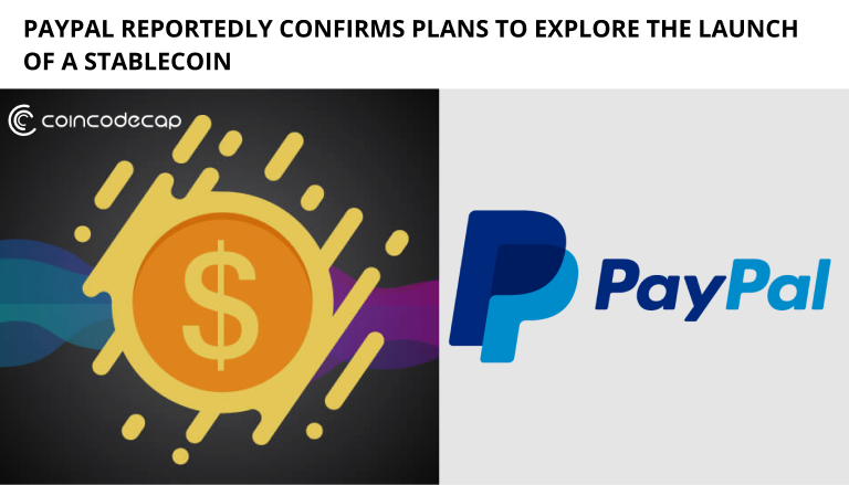 Paypal Reportedly Confirms Plans To Explore The Launch Of A Stablecoin