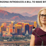 Senator of Arizona Introduces a Bill to Make Bitcoin a Legal Tender