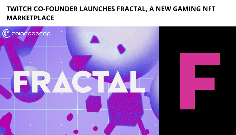 Twitch Co-Founder Launches Fractal