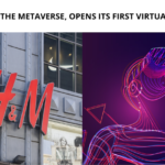 H&M Enters the Metaverse and Opens its First Virtual Store