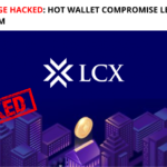 LCX Exchange Hacked
