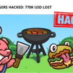 Crypto Burgers Hacked: 770K USD Lost