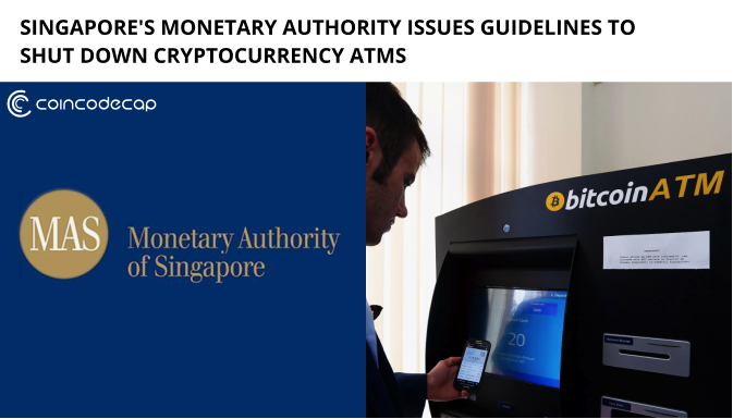 Mas Issues Guidelines To Shut Down Cryptocurrency Atms