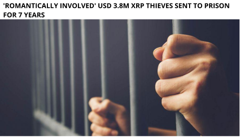 'Romantically Involved' Usd 3.8M Xrp Thieves Sent To Prison For 7 Years