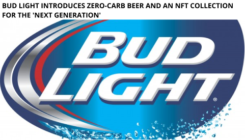 Bud Light Introduces Zero-Carb Beer And An Nft Collection For The 'Next Generation'