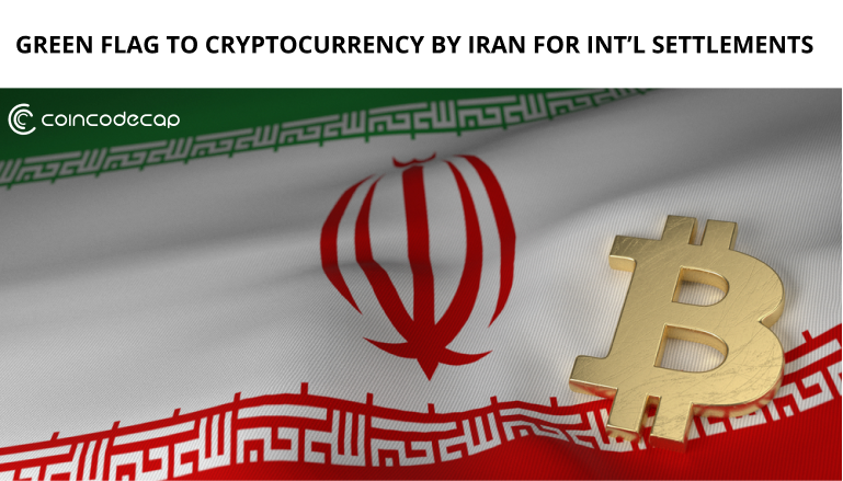 Green Flag To Cryptocurrency By Iran For Int’l Settlements