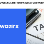Taxman Recovers $6.62M from WazirX for Evading Tax on Commission