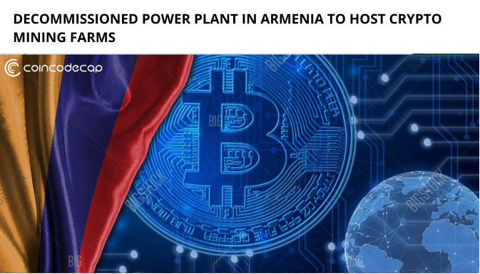 Decommissioned Power Plant In Armenia To Host Crypto Mining Farms