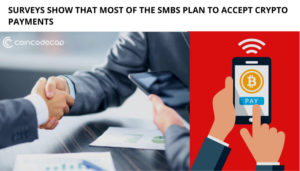 Surveys Show That Most Of The Smbs Plan To Accept Crypto Payments