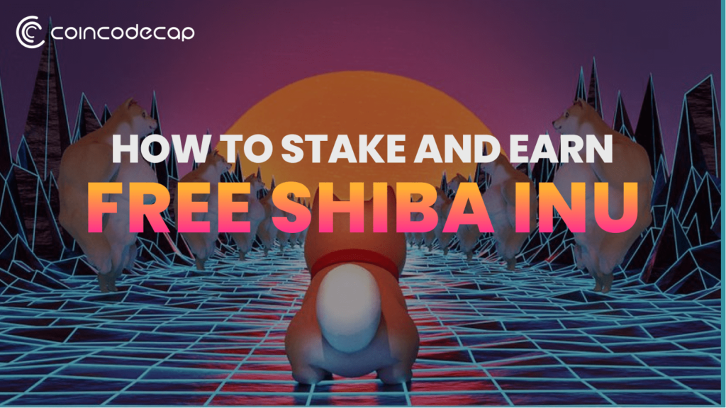 Where and How to Stake or Earn Shiba Inu (SHIB)?